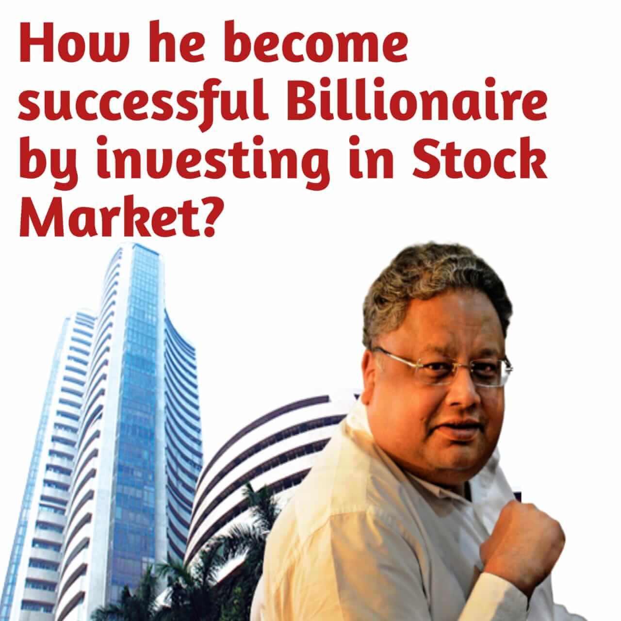 How he become successful Billionaire by Investing in Stock Market?