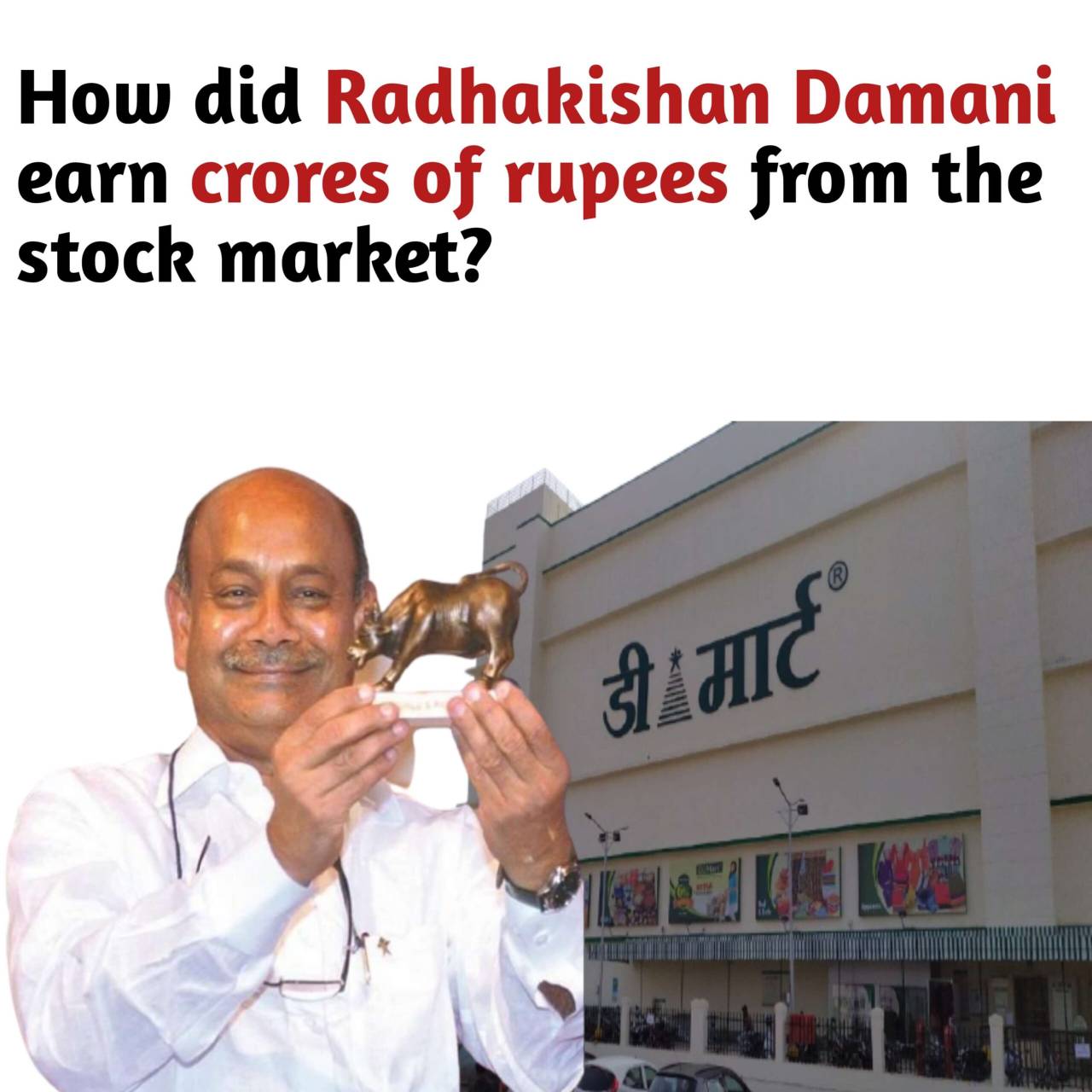How did Radhakishan Damani earn crores of rupees from the stock market?